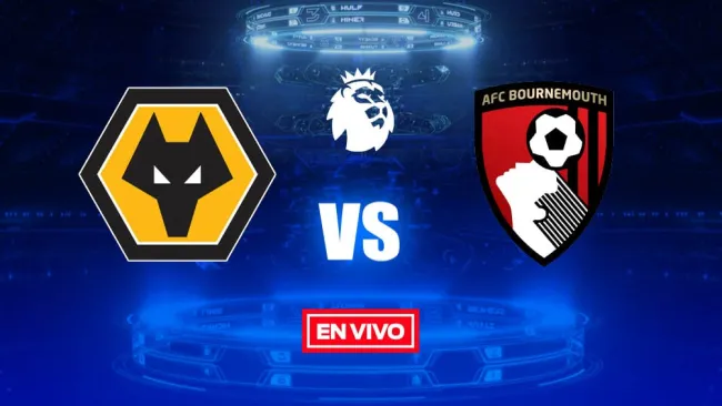 EN VIVO Y EN DIRECTO: Wolverhampton vs Bournemouth