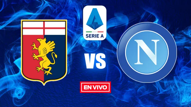EN VIVO Y EN DIRECTO: Genoa vs Napoli