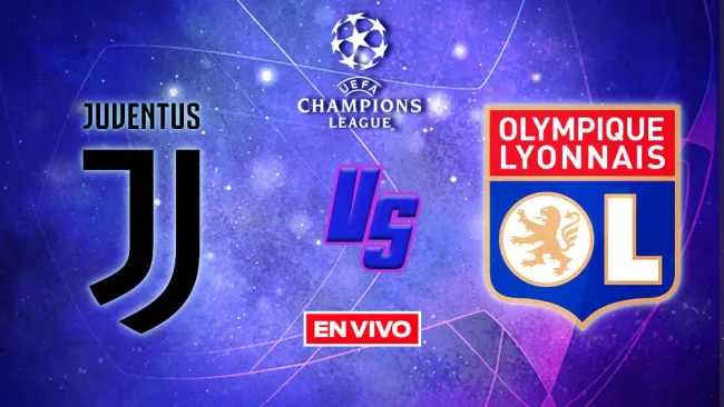 EN VIVO Y EN DIRECTO: Juventus vs Lyon Octavos de Final Vuelta