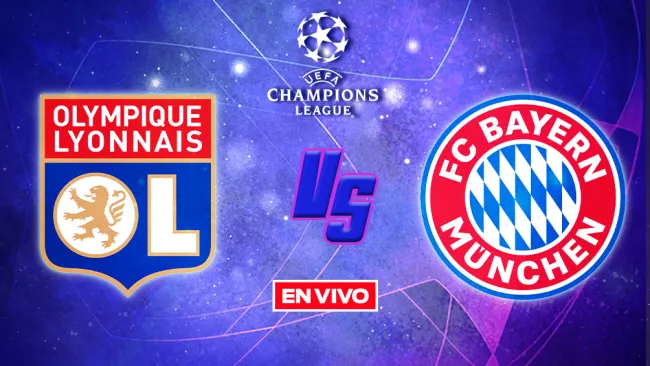 EN VIVO Y EN DIRECTO: Olympique de Lyon vs Bayern Munich
