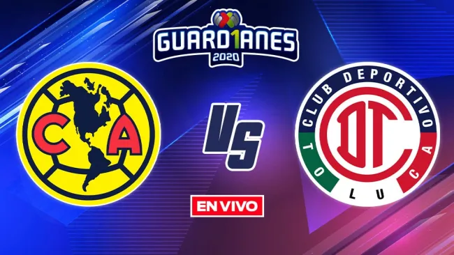 EN VIVO Y EN DIRECTO: América vs Toluca