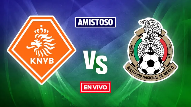 EN VIVO Y EN DIRECTO: Holanda vs México