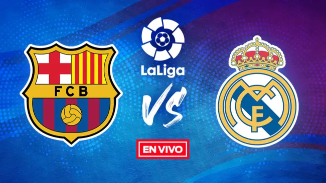 EN VIVO Y EN DIRECTO: Barcelona vs Real Madrid