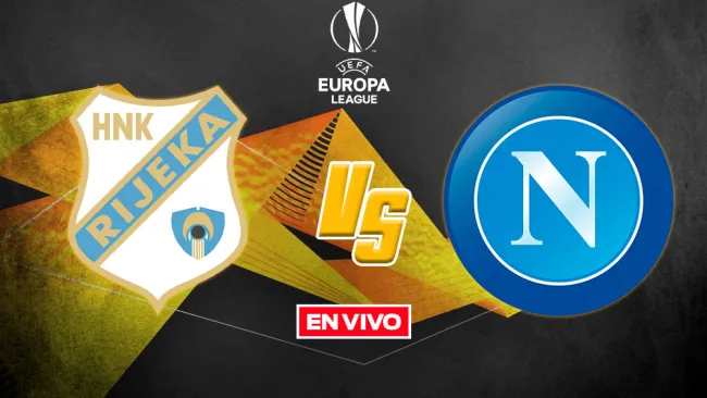 EN VIVO Y EN DIRECTO: Rijeka vs Napoli
