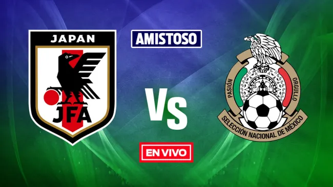 EN VIVO Y EN DIRECTO: Japón vs México Amistoso