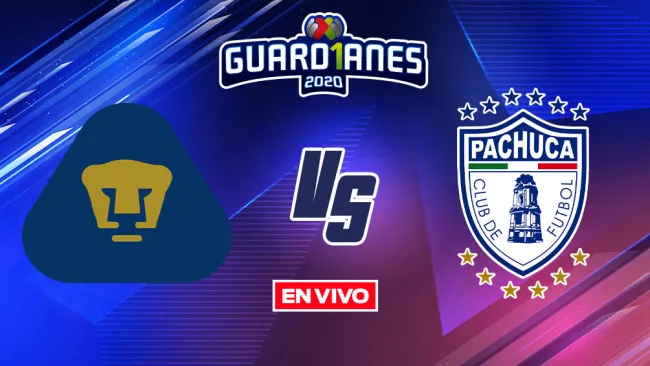 EN VIVO Y EN DIRECTO: Pumas vs Pachuca Guardianes 2020 CF Vuelta