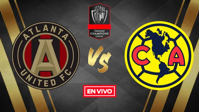 EN VIVO Y EN DIRECTO: Atlanta United vs América CF Vuelta