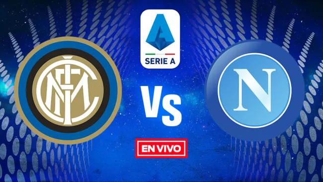 EN VIVO Y EN DIRECTO: Inter vs Napoli Jornada 12