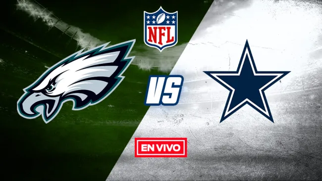 EN VIVO Y EN DIRECTO: Eagles vs Cowboys Semana 16