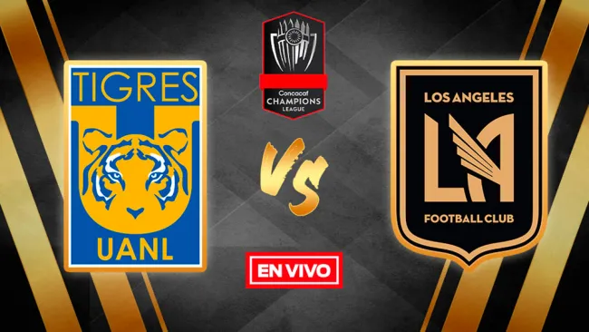 EN VIVO Y EN DIRECTO: Tigres vs LAFC