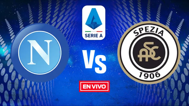 EN VIVO Y EN DIRECTO: Napoli vs Spezia Jornada 16