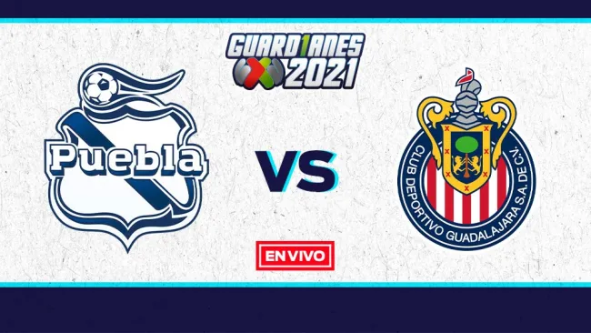 EN VIVO Y EN DIRECTO: Puebla vs Chivas
