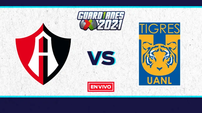 EN VIVO Y EN DIRECTO: Atlas vs Tigres Guardianes 2021 Jornada 3