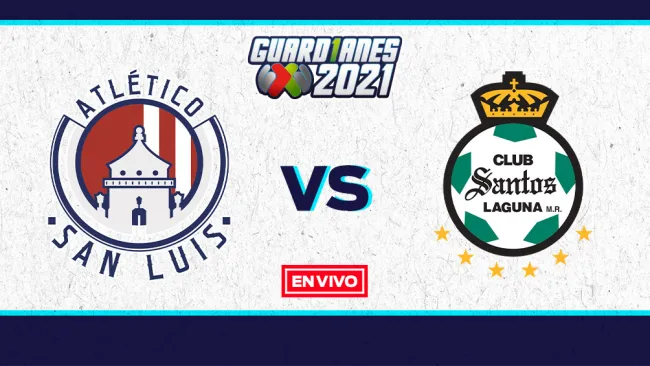 EN VIVO Y EN DIRECTO: Atlético de San Luis vs Santos