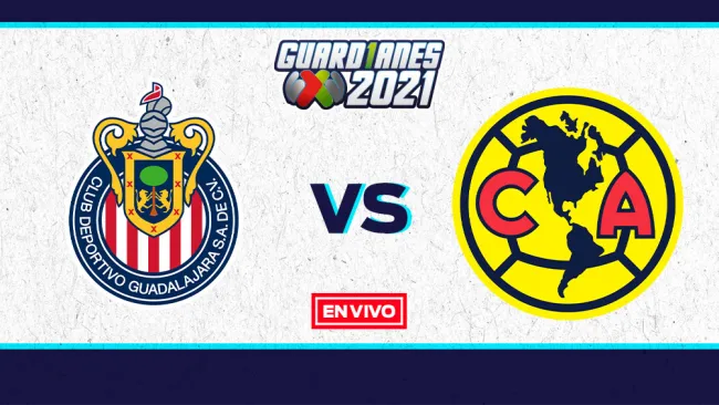 EN VIVO Y EN DIRECTO: Chivas vs América