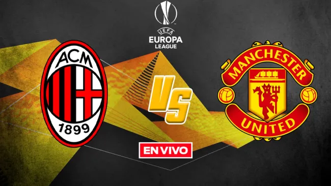 EN VIVO Y EN DIRECTO: Milan vs Manchester United Octavos de Final Vuelta