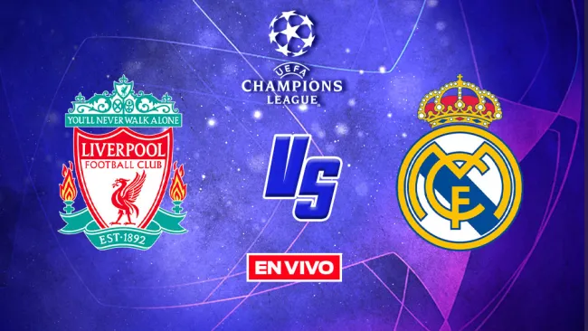 EN VIVO Y EN DIRECTO: Liverpool vs Real Madrid CF Vuelta