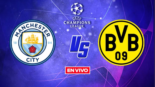 EN VIVO Y EN DIRECTO: Borussia Dortmund vs Manchester City CF Vuelta