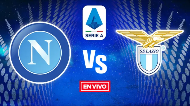 EN VIVO Y EN DIRECTO: Napoli vs Lazio