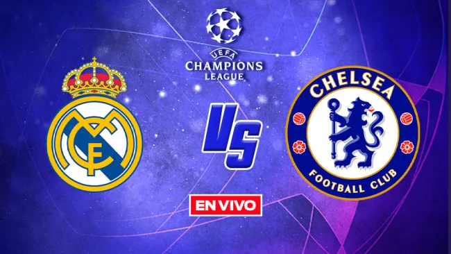 EN VIVO Y EN DIRECTO: Real Madrid vs Chelsea
