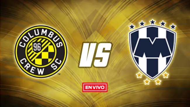 EN VIVO Y EN DIRECTO: Columbus Crew vs Monterrey