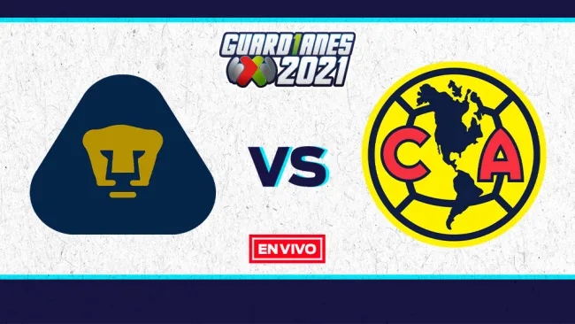 EN VIVO Y EN DIRECTO: Pumas vs América Guardianes 2021 J17