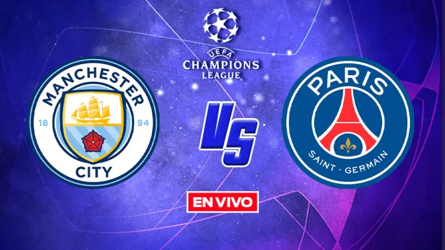 EN VIVO Y EN DIRECTO: Manchester City vs PSG