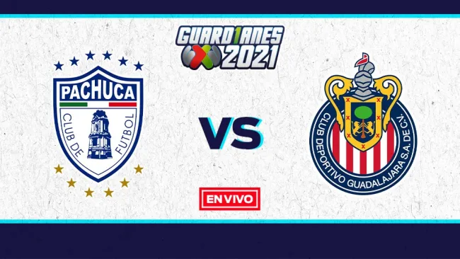 EN VIVO Y EN DIRECTO: Pachuca vs Chivas Liga MX 2021 Repechaje