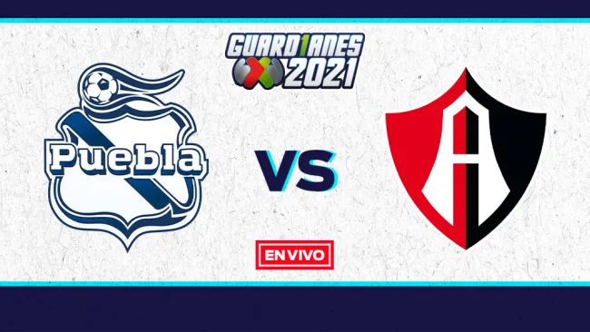 EN VIVO Y EN DIRECTO: Puebla vs Atlas Guardianes 2021 CF Vuelta