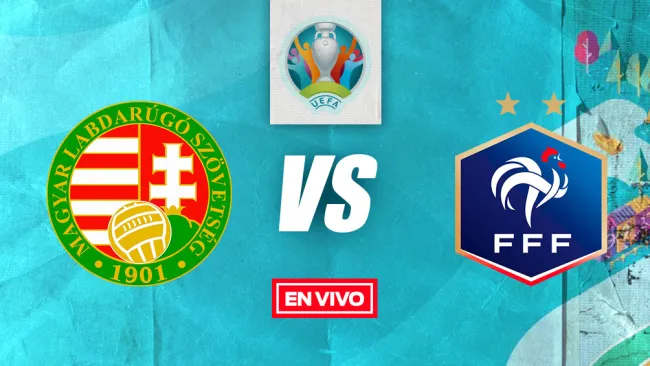 EN VIVO Y EN DIRECTO: Hungría vs Francia 