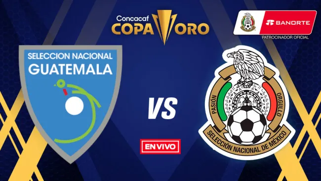 EN VIVO Y EN DIRECTO: Guatemala vs México