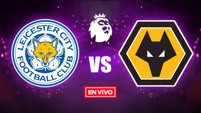EN VIVO Y EN DIRECTO: Leicester City vs Wolverhampton