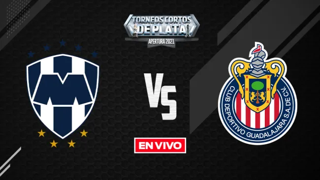 EN VIVO Y EN DIRECTO: Monterrey vs Chivas Liga MX Apertura 2021 J6