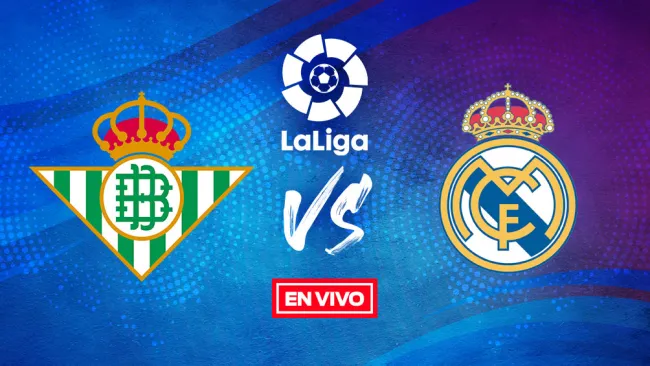 EN VIVO Y EN DIRECTO: Betis vs Real Madrid La Liga J3