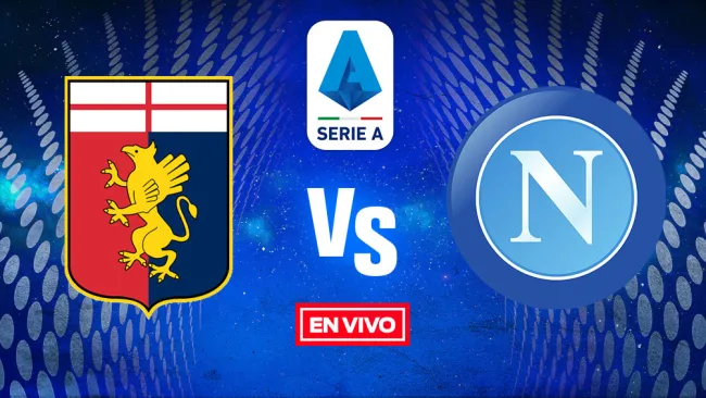 EN VIVO Y EN DIRECTO: Genoa vs Napoli Serie A J2 Temporada 2021-22