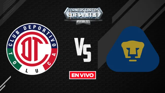EN VIVO Y EN DIRECTO: Toluca vs Pumas Liga MX Apertura 2021 J7