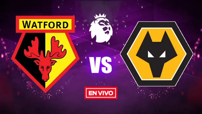 EN VIVO Y EN DIRECTO: Watford vs Wolverhampton Premier League J4