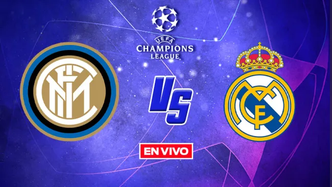 EN VIVO Y EN DIRECTO: Inter de Milán vs Real Madrid