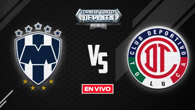 EN VIVO Y EN DIRECTO: Monterrey vs Toluca