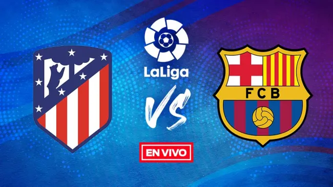 EN VIVO Y EN DIRECTO: Atlético de Madrid vs Barcelona La Liga J8