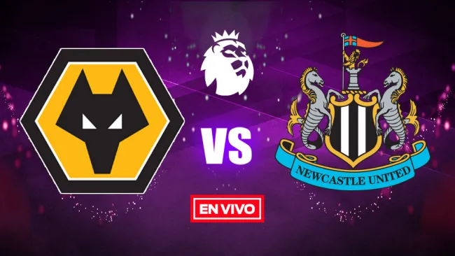 EN VIVO Y EN DIRECTO: Wolverhampton vs Newcastle Premier League J7 