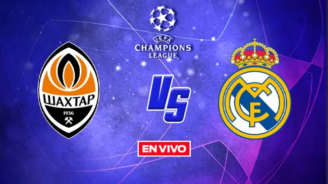 EN VIVO Y EN DIRECTO: Shakhtar vs Real Madrid Champions League FG J3 