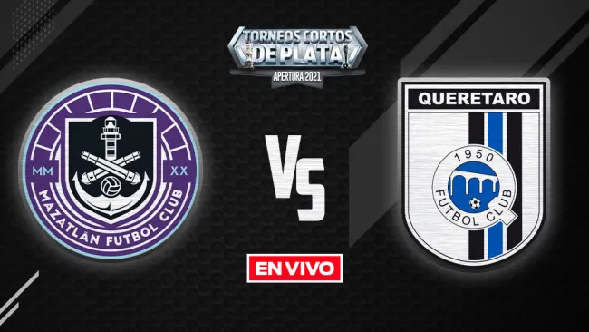 EN VIVO Y EN DIRECTO: Mazatlán vs Querétaro