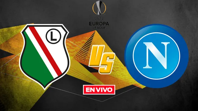 EN VIVO Y EN DIRECTO: Legia vs Napoli