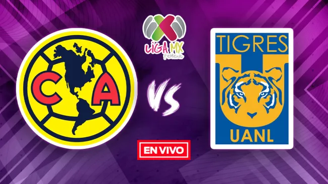 EN VIVO Y EN DIRECTO: América vs Tigres