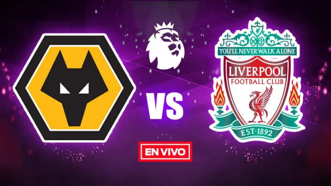 EN VIVO Y EN DIRECTO: Wolverhampton vs Liverpool