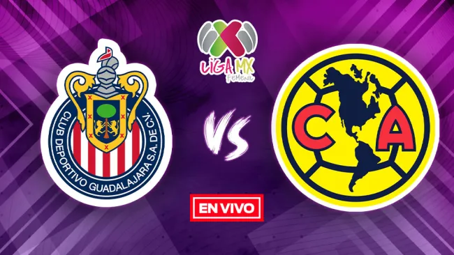 EN VIVO Y EN DIRECTO: Chivas vs América