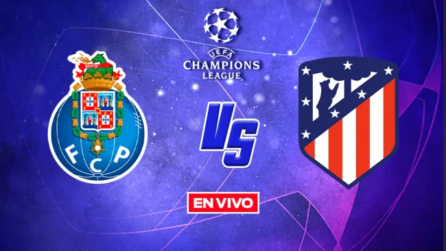 EN VIVO Y EN DIRECTO: Porto vs Atlético de Madrid 