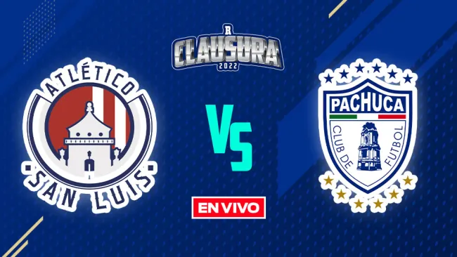 EN VIVO Y EN DIRECTO: Atlético de San Luis vs Pachuca Liga MX Clausura 2022 J1