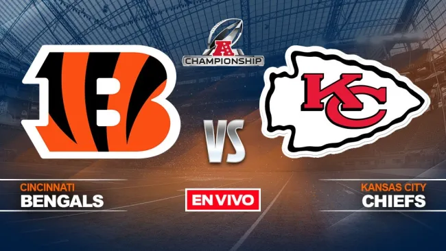 EN VIVO Y EN DIRECTO: Cincinnati Bengals vs Kansas City Chiefs
